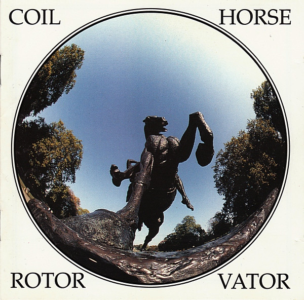 COIL「Horse Rotorvator」インダストリアル 廃盤CD Horse Rotorvator - Wikipedia
